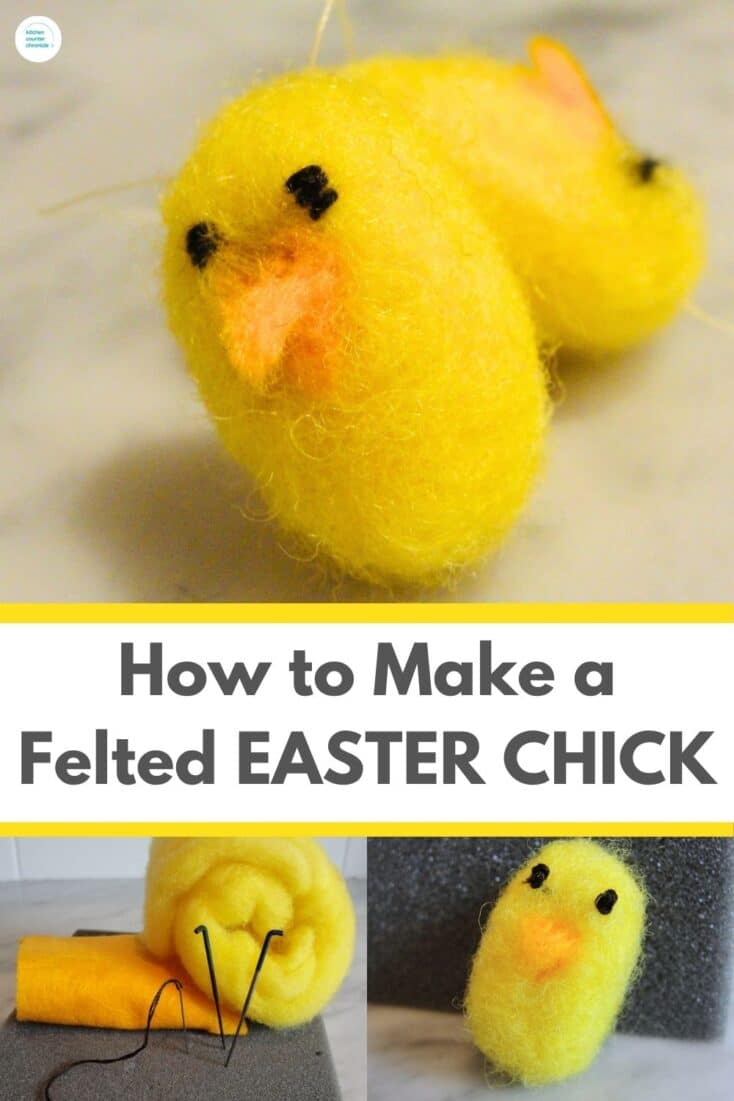 title "How to Make a Felted EASTER CHICk" image of two yellow felt easter chicks and supplies to make easter chick