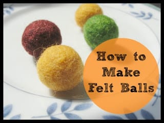how to make felt balls