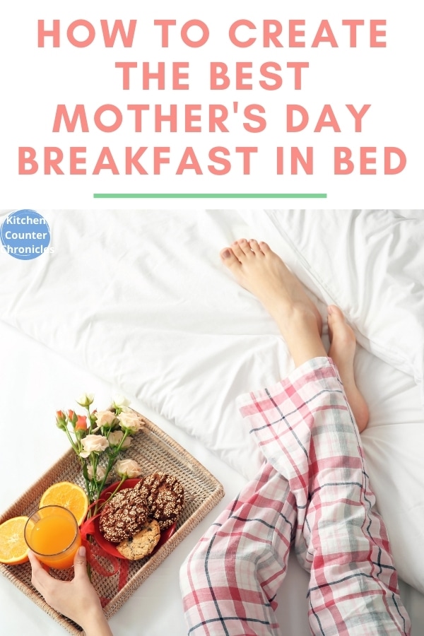 woman's feet in bed with a tray of food and title how to create best mother's day breakfast in bed