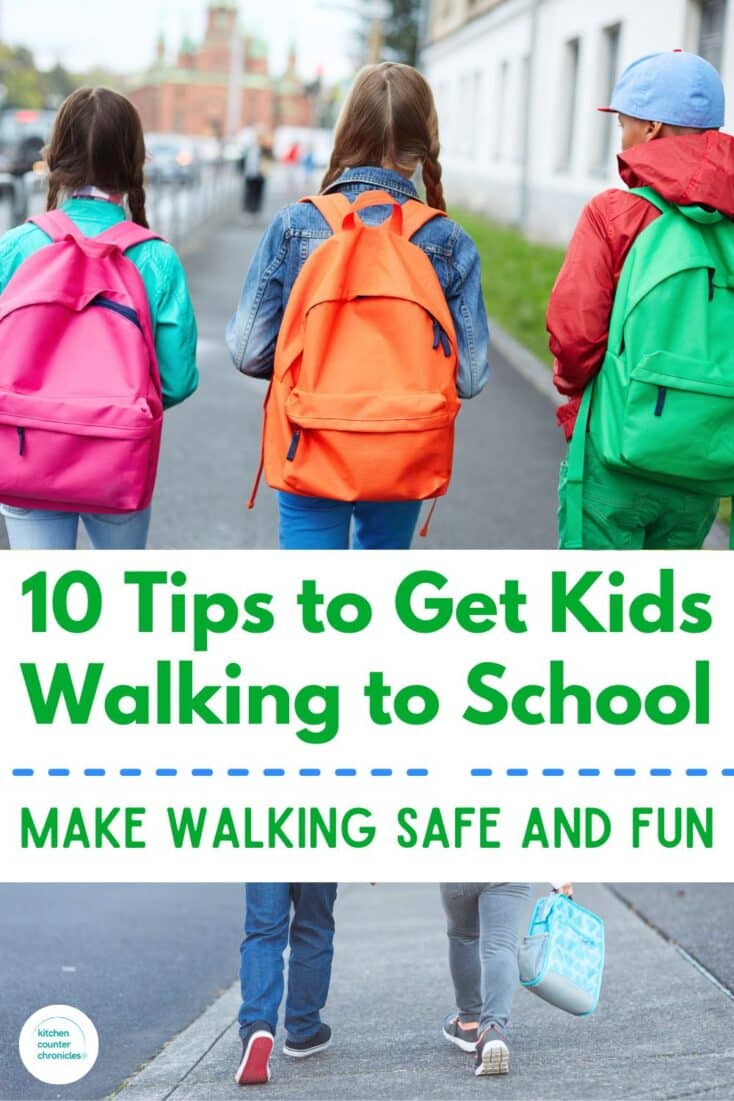 title "10 Tips for walking kids to school - make walking safe and fun" - 3 kids wearing backpacks walking to school