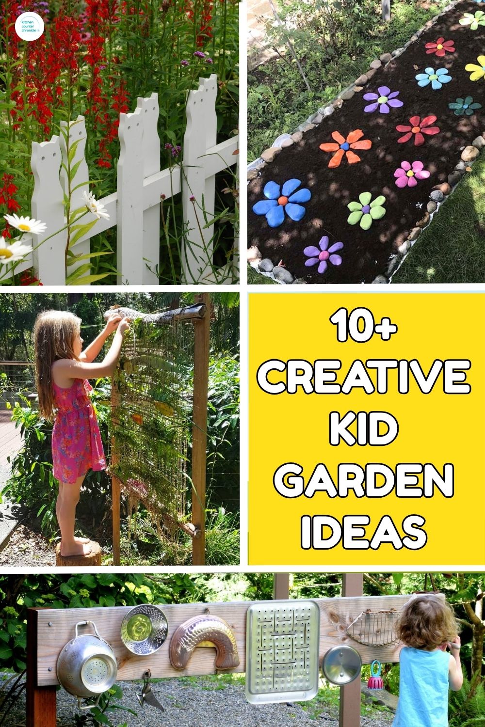 10+ Creative Kid Garden Ideas title with collage of rock daisies, cat fence, music garden and garden weaving