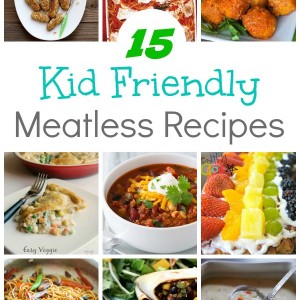 kid friendly meatless recipes
