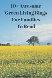 10+ Awesome Green Living Blogs for Families