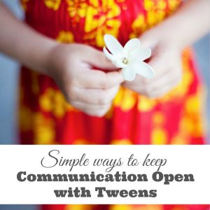 Simple Ways to Keep Communication Open with Tweens fb