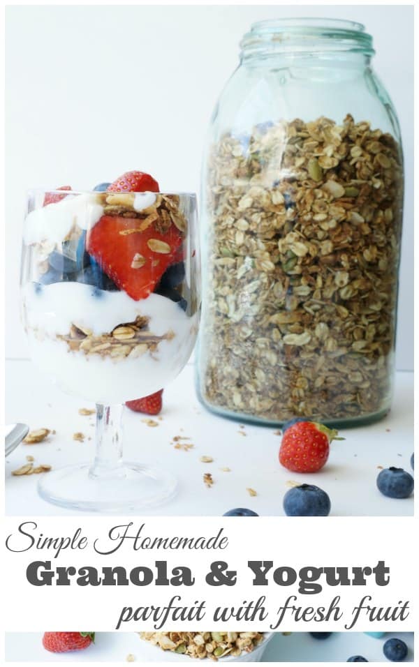 Simple Homemade Granola and Yogurt Parfait with Fresh Fruit