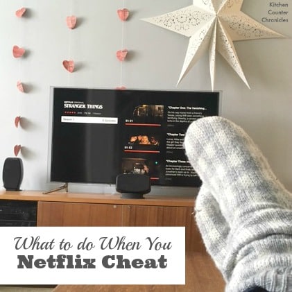 What to do when you Netflix cheat
