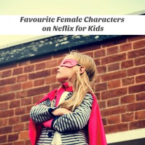 Favourite female characters for kids