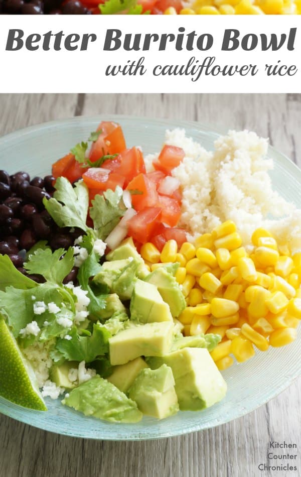 A Better Burrito Bowl with Cauliflower Rice - A lighter and healthier burrito option. Vegetarian/Meatless meal idea for kids and families. Include pico de gallo recipe. | Family Recipe | Vegetarian Recipe | Mexican Recipe | Burrito Recipe | Healthy Recipe |