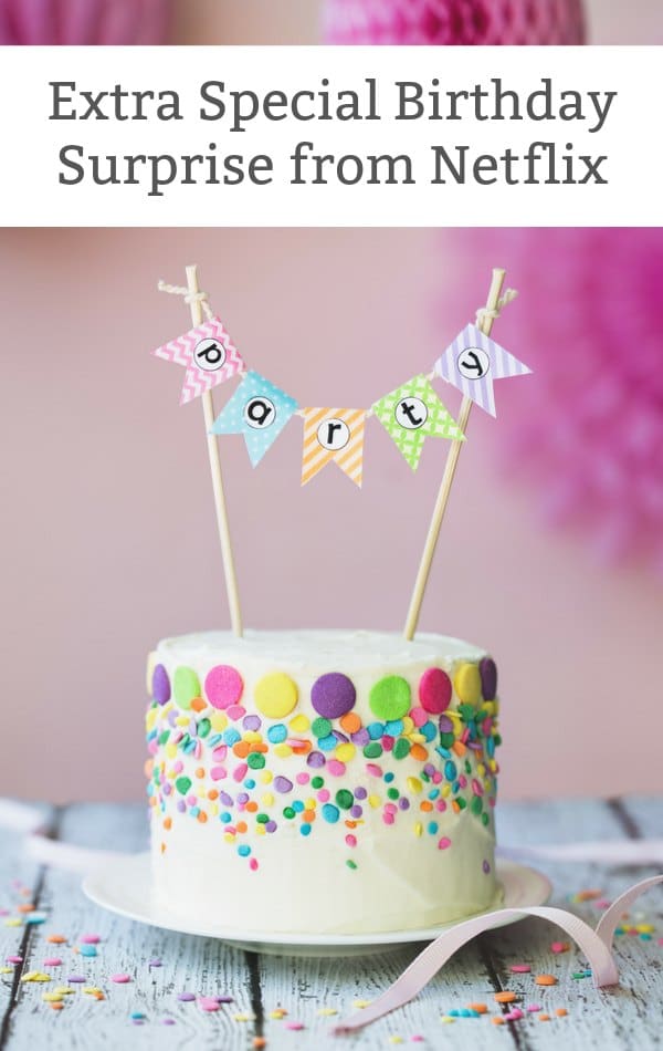 birthday surprise from Netflix