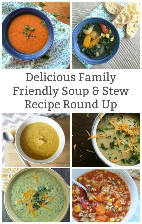 collage of bowls of soup and stew with title " Delicious Family Friendly soup and stew recipe round up"