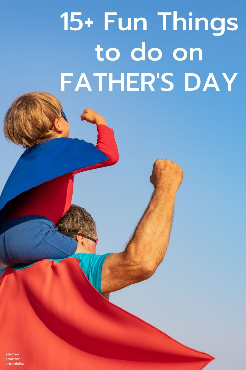 fun things to do on father's day title with dad and kid in superhero capes