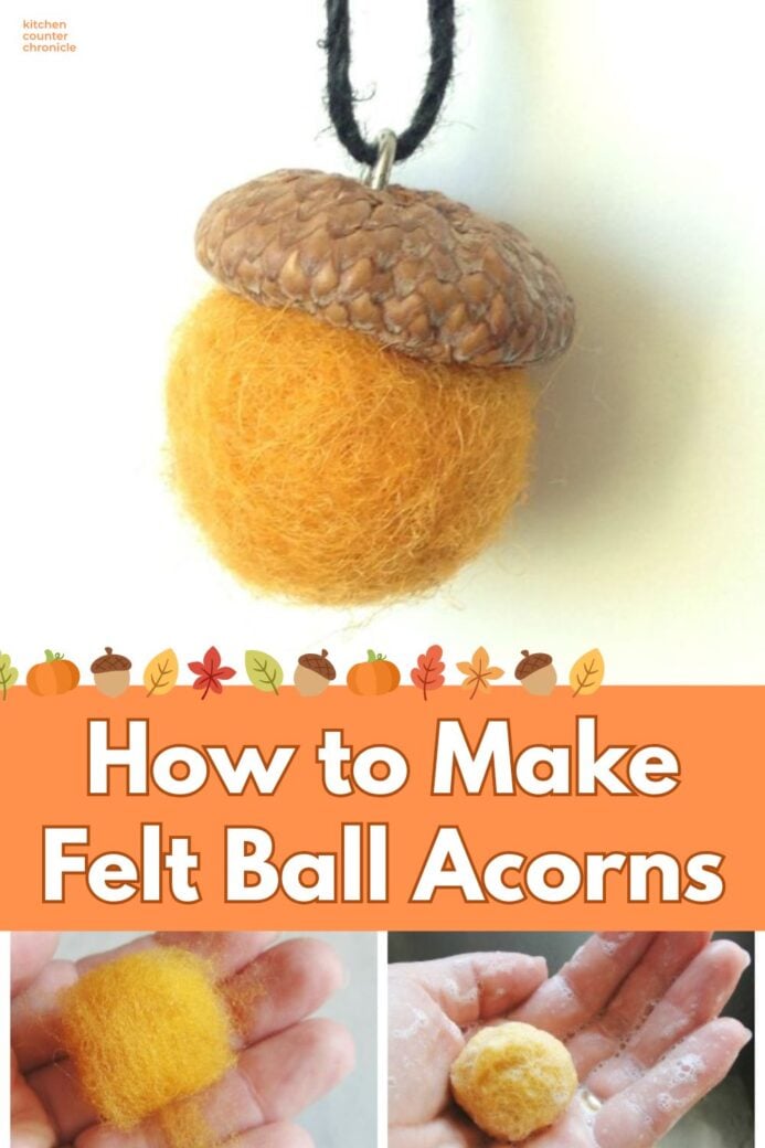 close up of felt acorn and title says How to Make Felt Ball Acorns