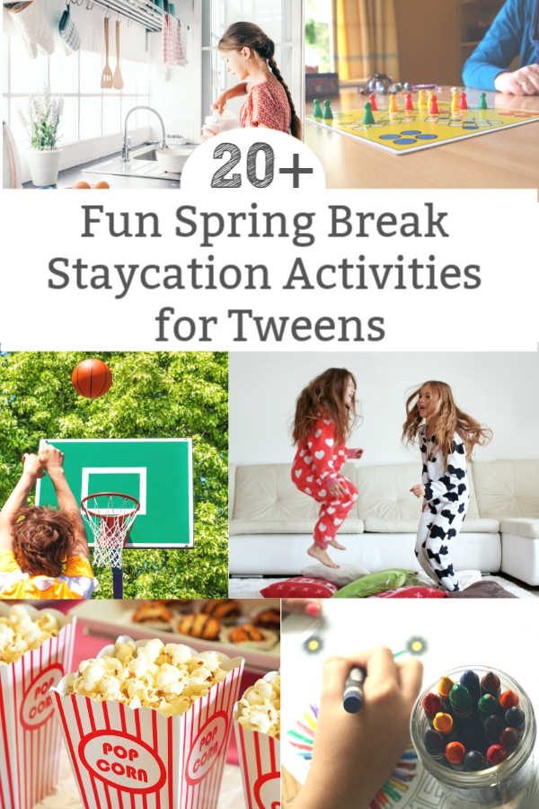 spring break activities for tweens teens