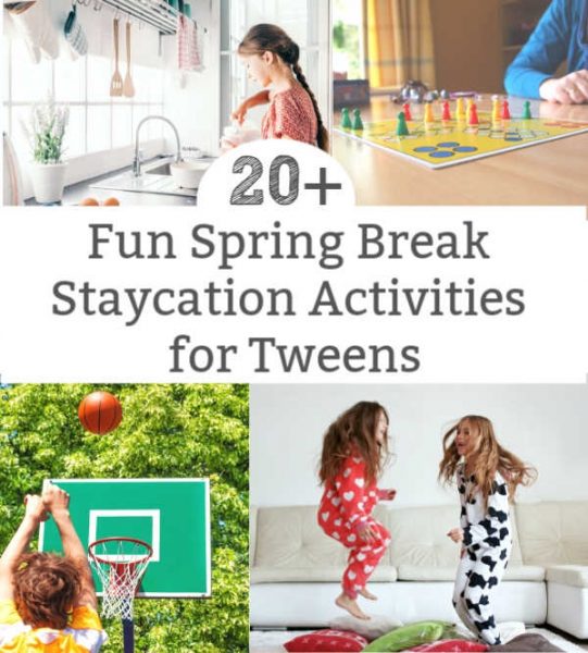 spring break activities for tweens