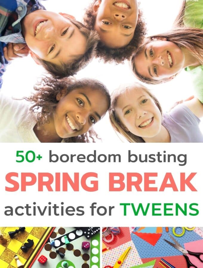 spring break activities for tweens collage image with tweens and title