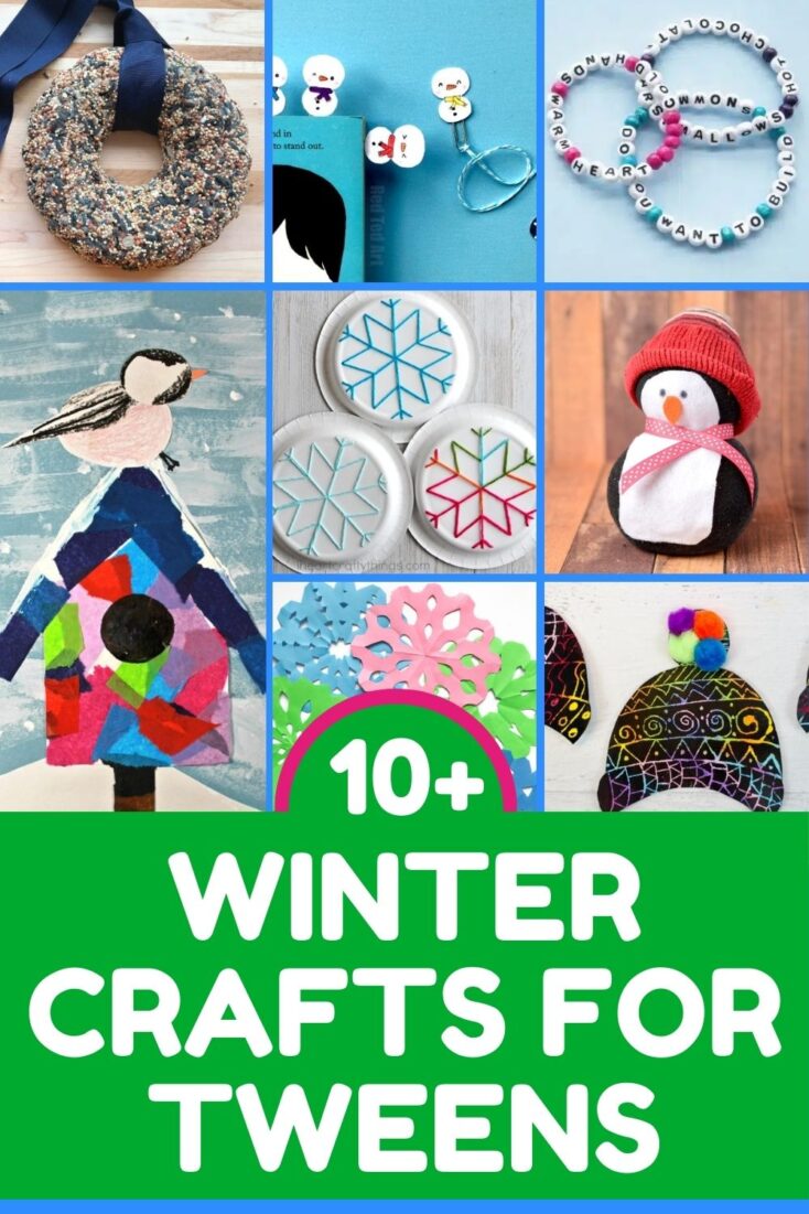 10+ winter crafts for tweens in a collage
