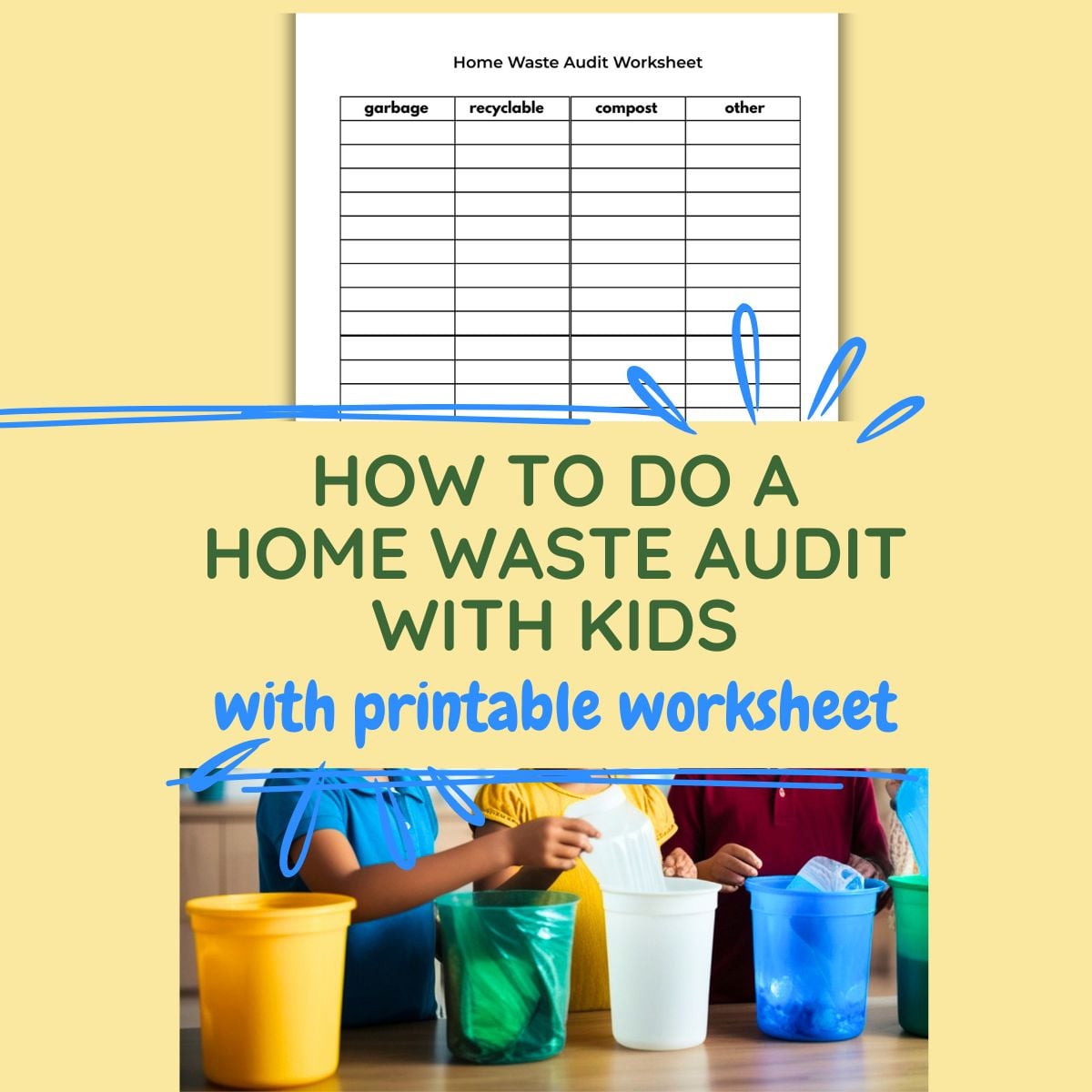 featured image for how to do a home waste audit with kids with printable worksheet and kids sorting garbage