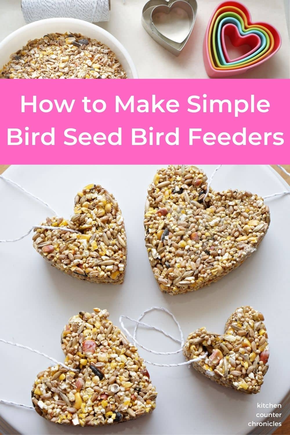 title "how to make a simple bird seed bird feeder" with image of 4 heart shaped birdseed cookie bird feeders