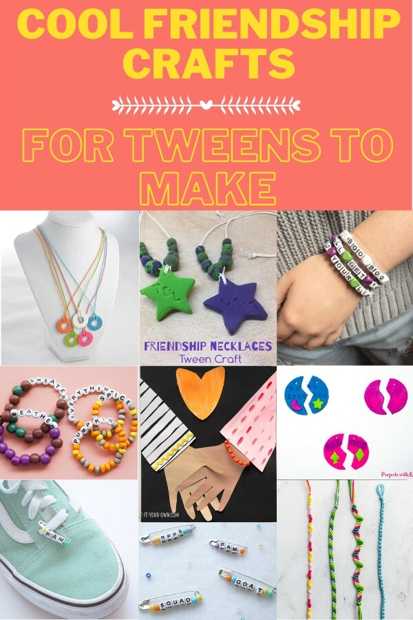 collage of friendship crafts for tweens to make for friends