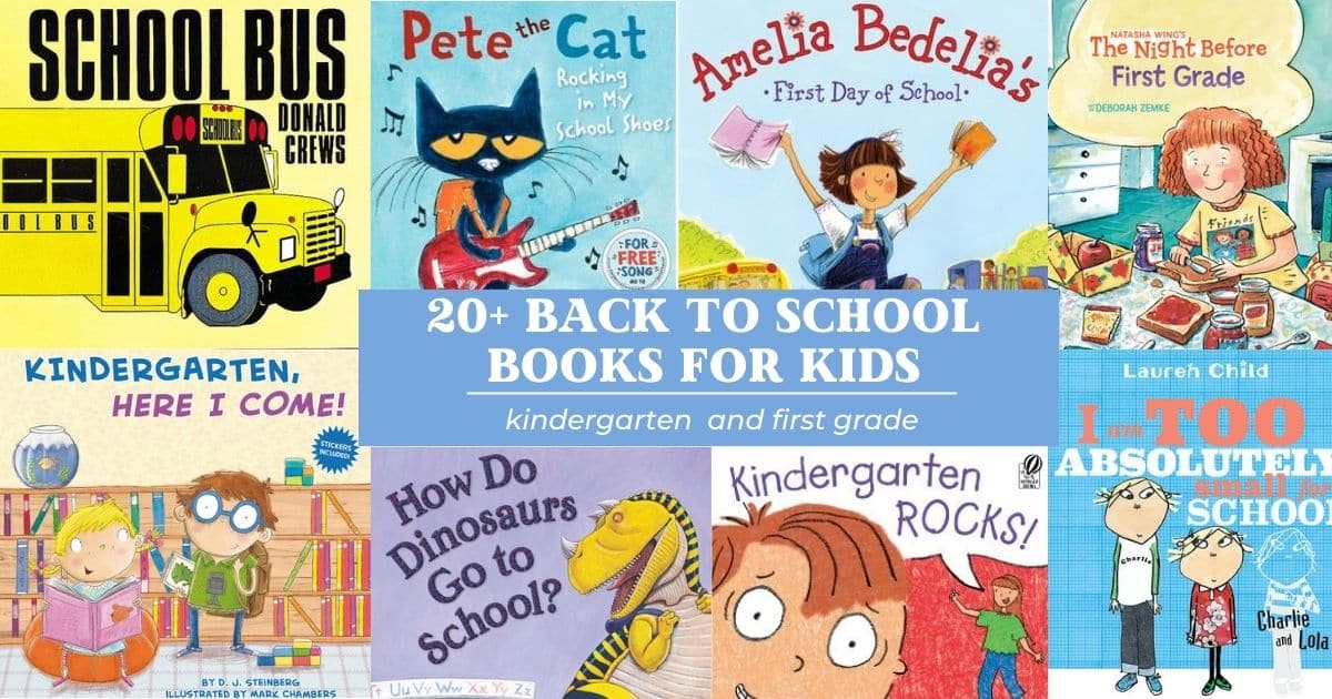 collage of first day of kindergarten and first day of first grade books with title "20+ back to school books for kids - kindergarten and first grade"