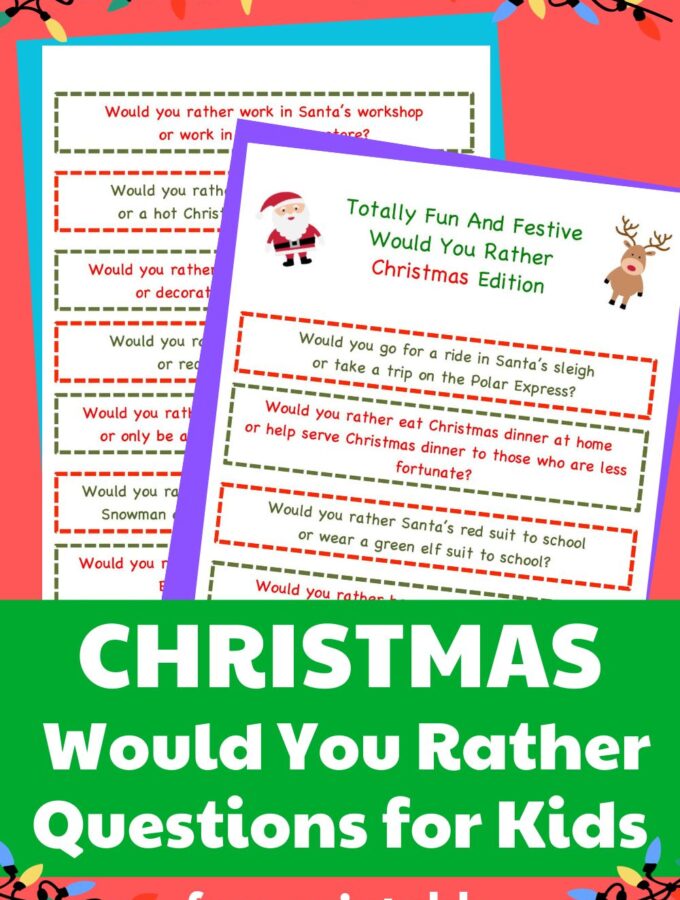 2 pages of printable festive would you rather christmas edition and title "Christmas would you rather questions" free printable