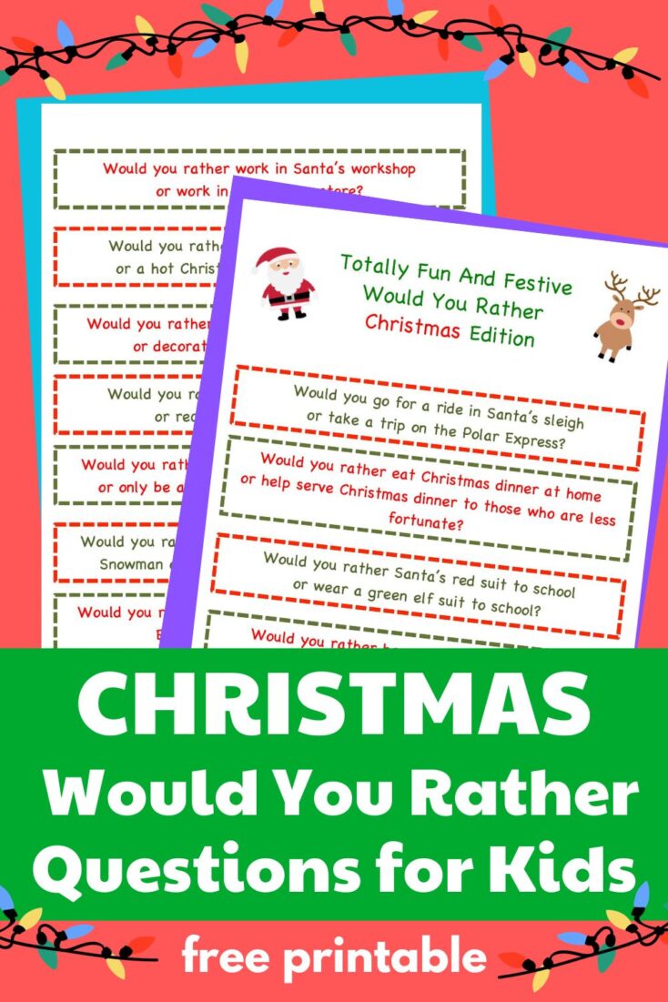 225 Best Christmas Would You Rather Questions {Free Printable}