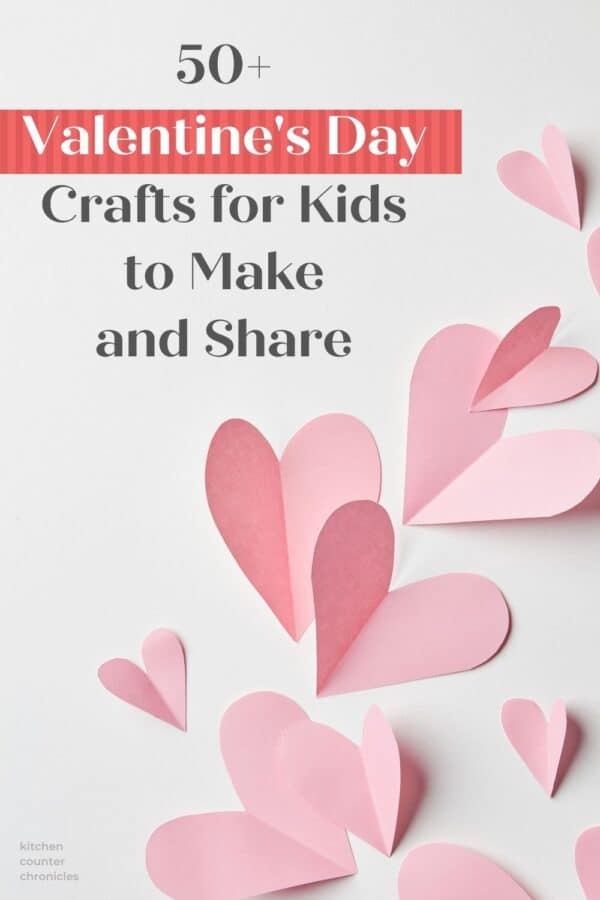 pink paper hearts with title valentine's day crafts for kids to make