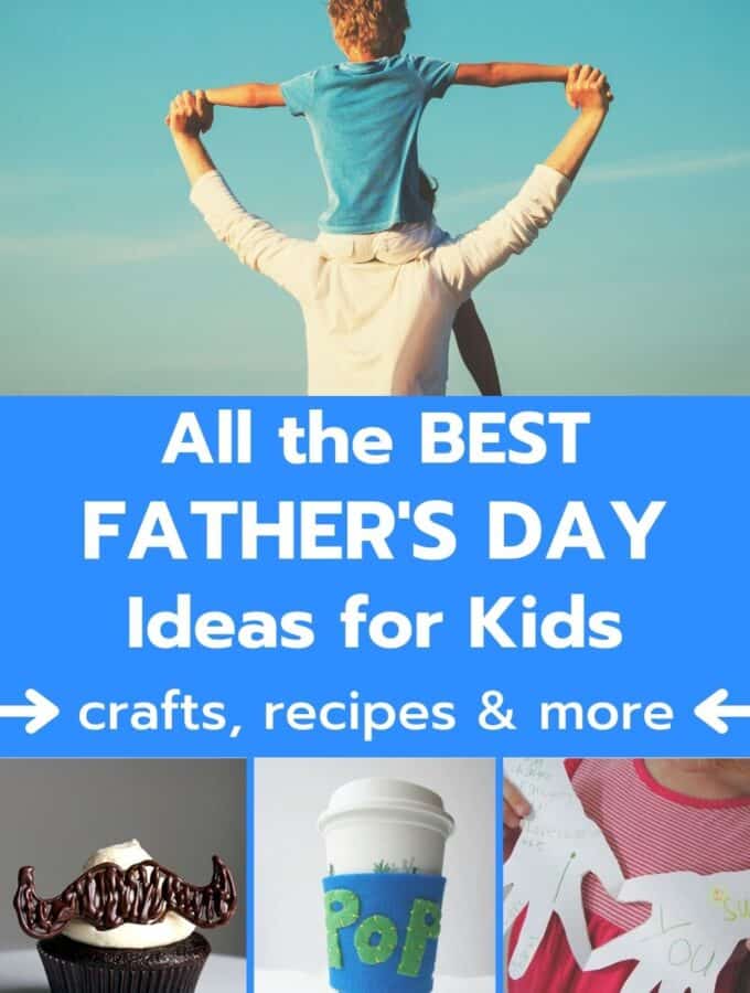 father with kid on shoulders title best father's day ideas for kids recipes crafts and more
