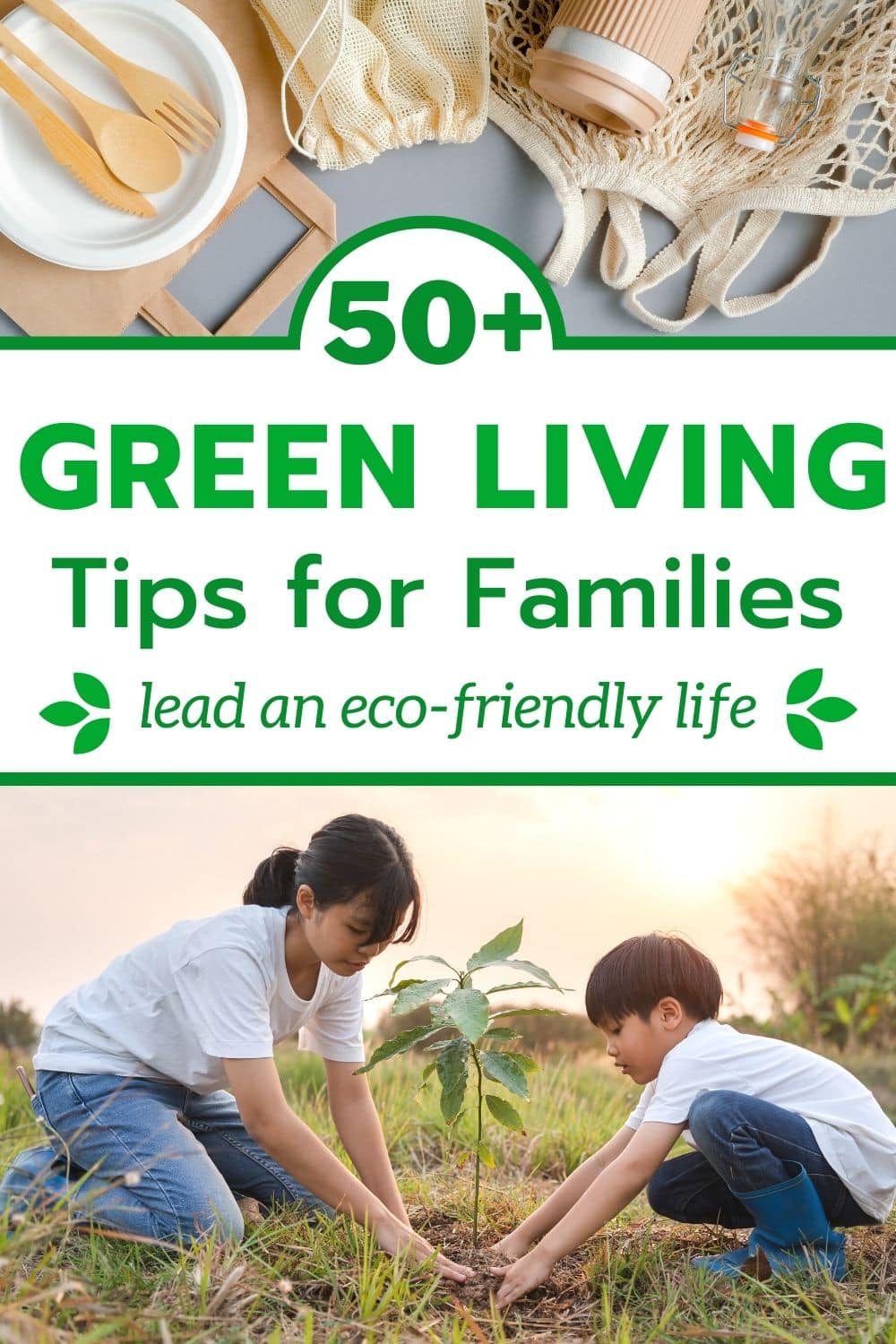 green living ideas for families title mom and child planting a plant