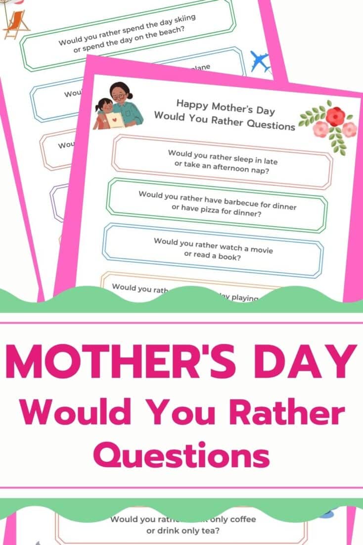 3 pages of Mother's Day would you rather questions with title "mother's day would you rather questions"