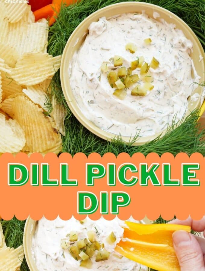 bowl of dill pickle dip with chips and vegetables and title