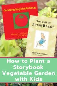 how to plant a storybook vegetable garden with kids title with peter rabbit and growing vegetable soup book covers