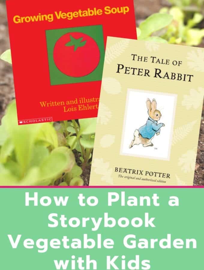 how to plant a storybook vegetable garden with kids title with peter rabbit and growing vegetable soup book covers