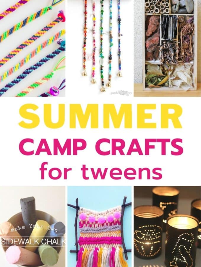 collage of summer camp crafts for tweens with title friendship bracelets, weaving, wind chime, bug hotel, tin lantern