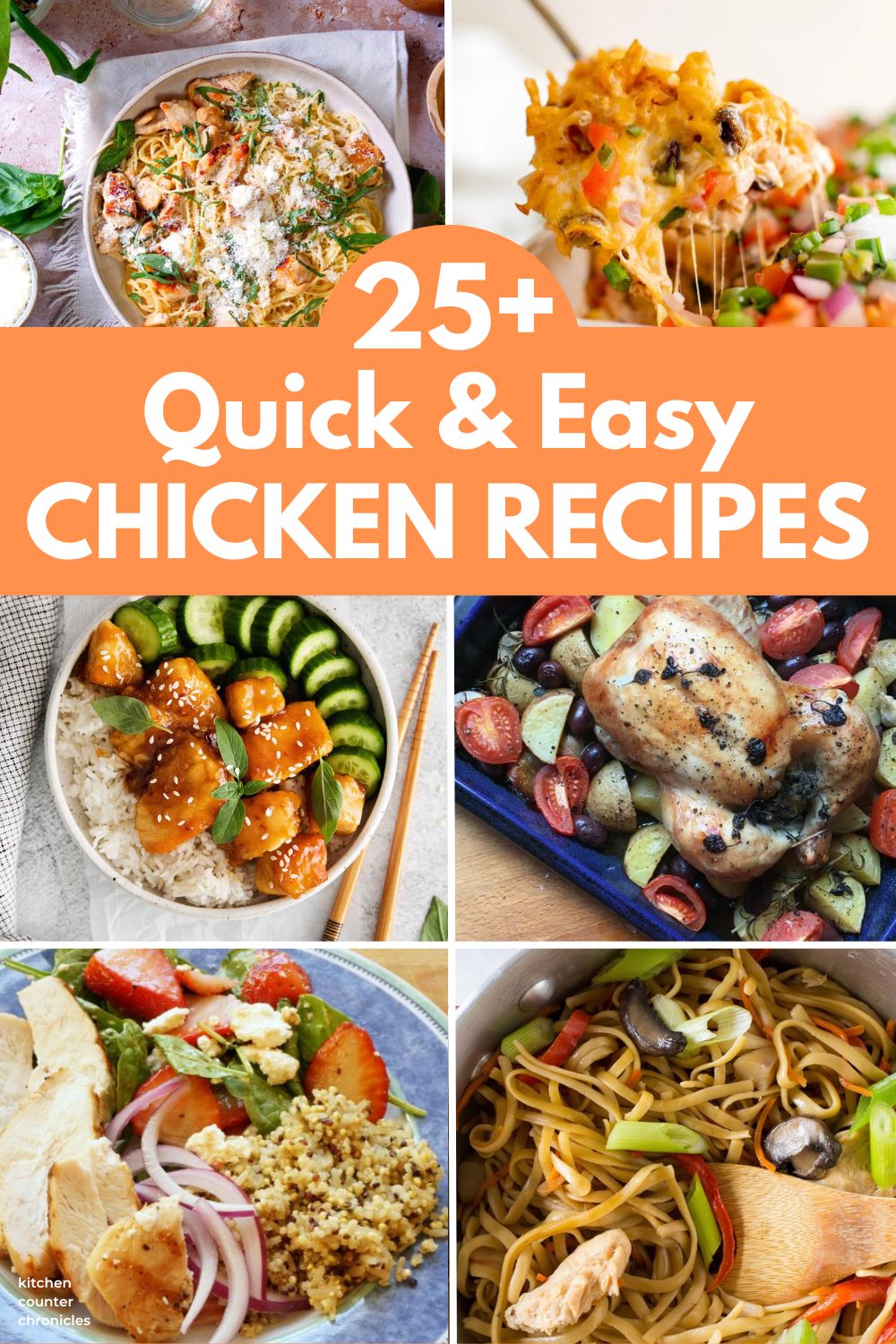 collage of 6 easy peasy chicken recipes with title 25+ quick and easy chicken recipes