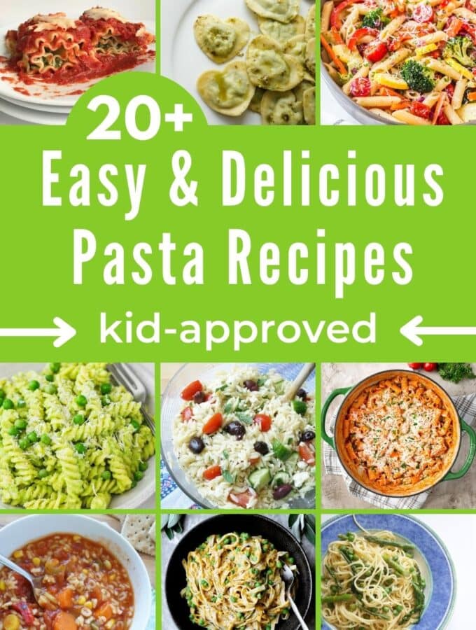 collage of 9 pasta dishes with title "20+ easy and delicious pasta recipes: kid-approved"