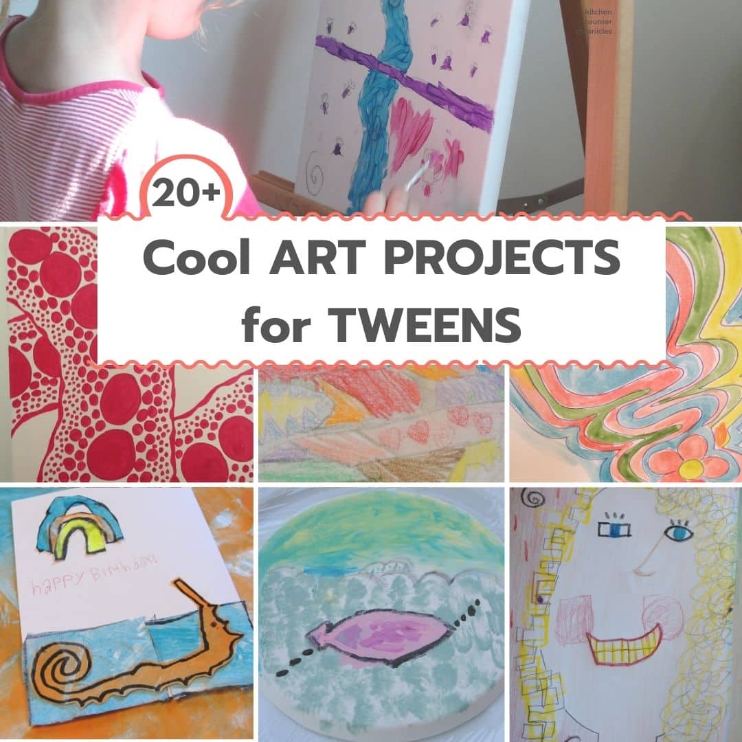 title "20+ cool art projects for tweens" collage of art projects and a tween painting on a canvas.