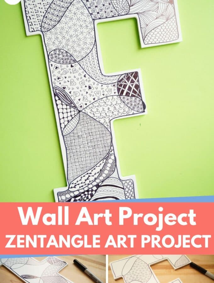 zentangle wall art project - tween art idea - image of wooden initial with zentangle patterns drawn on it and title "Wall art project - zentangle art project"