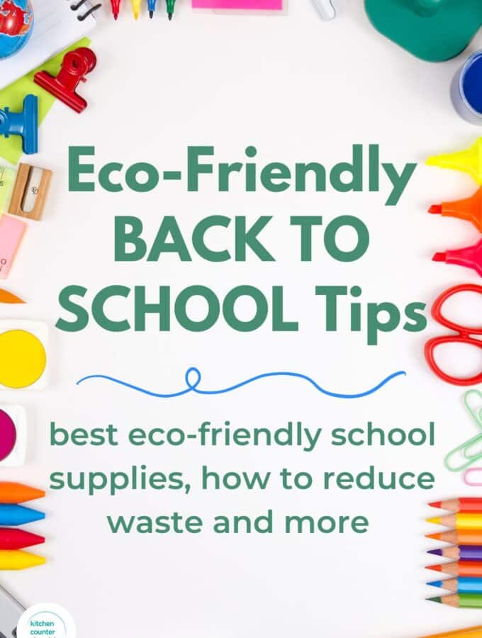 Eco-Friendly Back to School Tips pin image with title "best eco-friendly school supplies, how to reduce waste and more" surrounded by school supplies