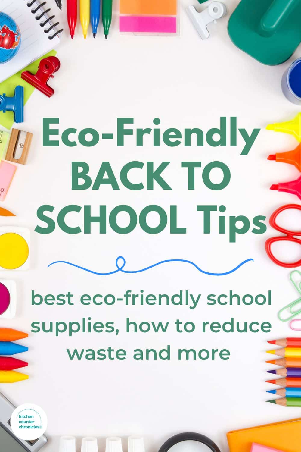 Eco-Friendly Back to School Tips pin image with title "best eco-friendly school supplies, how to reduce waste and more" surrounded by school supplies
