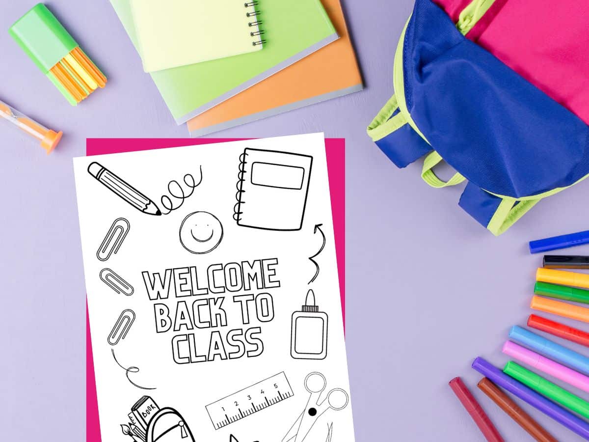 welcome back to class coloring sheet printed on desktop with markers, backpack and notebooks