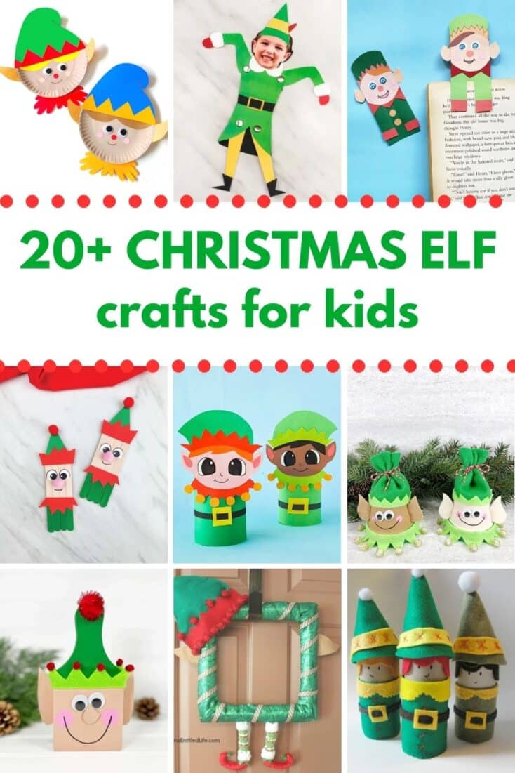title "20+ christmas elf crafts for kids" and collage of 9 easy elf craft projects