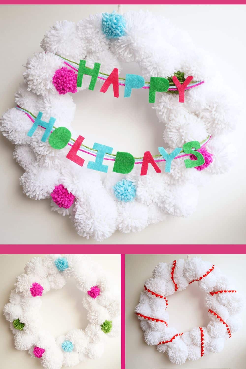 3 different white pompom wreaths - with colorful ribbon, with colorful tiny pompoms and with a "happy holidays" felt garland