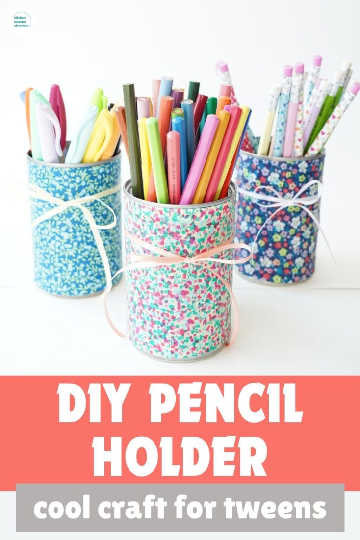 image of 3 diy fabric wrapped pencil holders from a tin can with title "DIY Pencil Holder" and white background