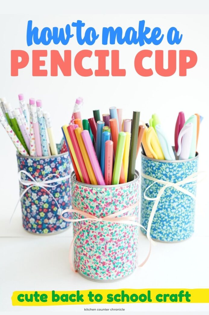 three diy pencil cups with title how to make a pencil cup