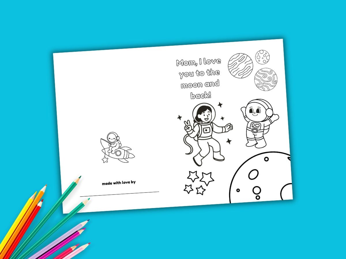 pencil crayons with printable card that says mom I love you to the moon and back with astronauts floating in space